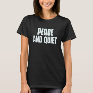 Camiseta Paz Engraçada E Silêncio Dizendo Pelo Sarcasmo Sar