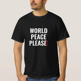 Camiseta Paz mundial, por favor, protesto preto branco sem