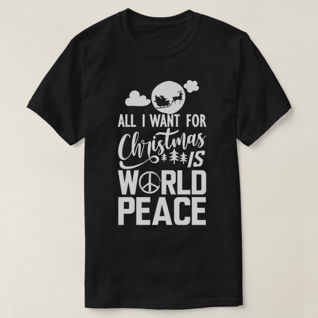 Camiseta Paz Mundial Tudo que eu quero no Natal é paz mundi (Frente do Design)