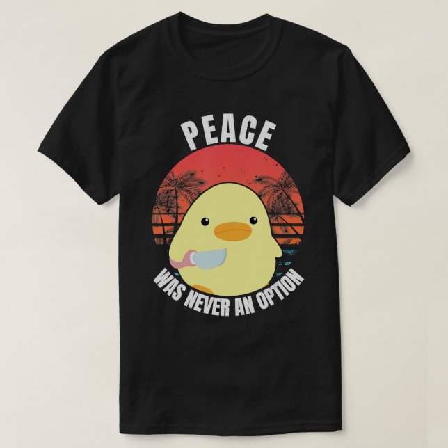 Camiseta Paz Nunca Foi Uma Opção - Pato Com Faca Pato W (Frente do Design)