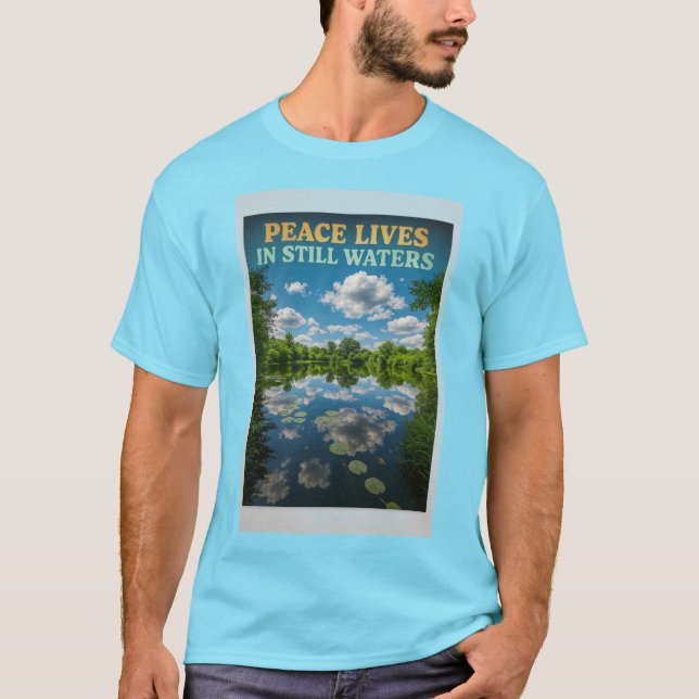 Camiseta Paz Vive em Águas Estáticas - Reflexão Natureza Qu (Frente)