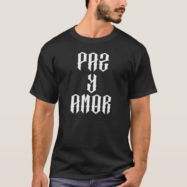 Camiseta Paz Y Amor Mexicano Latino Amor Chicano Cholo Brow (Frente)