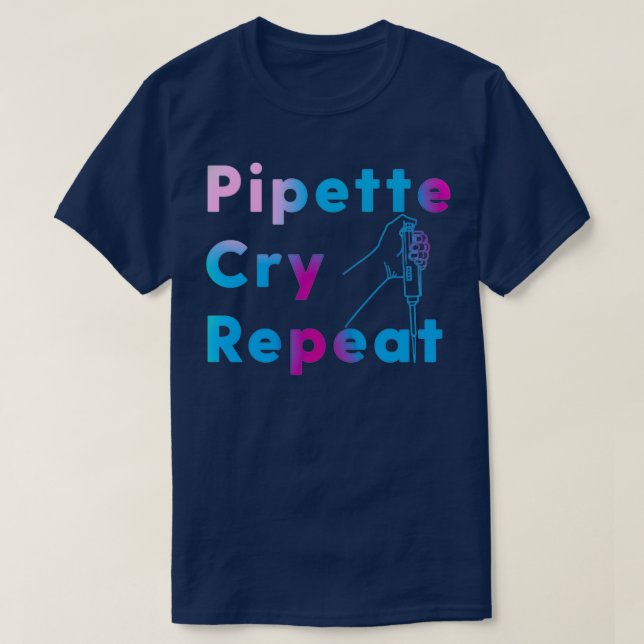 Camiseta PCR Pipette Cry Repeat  (Frente do Design)