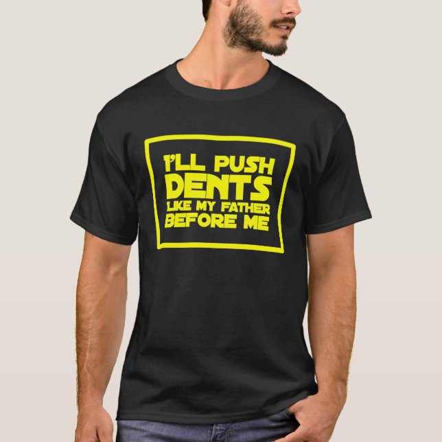 Camiseta PDR, eu empurrarei Dentes como o meu pai (Frente)