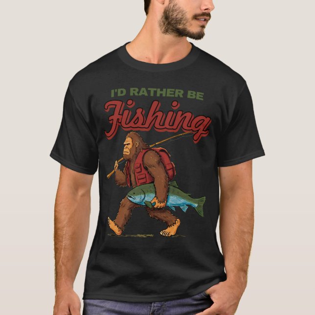 Camiseta Pé Grande Eu Preferiria Estar Pescando. #2 (Frente)