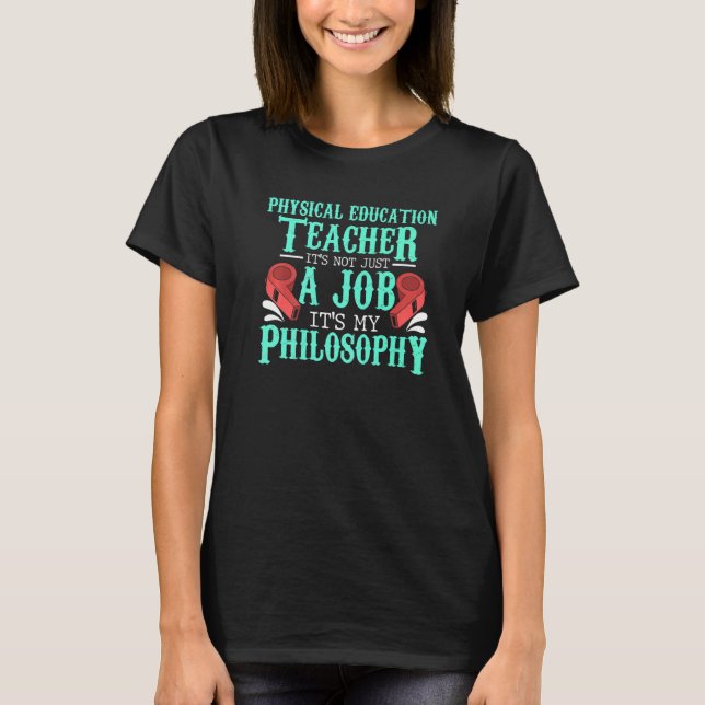Camiseta PE Physical Education Teacher Philosophy idea (Frente)