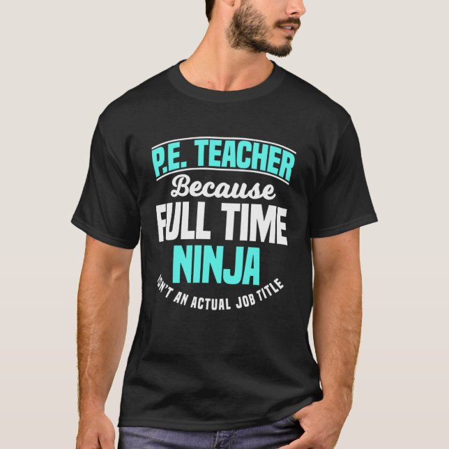Camiseta PE Teacher Gym Coach Physical Education Ninja Isn  (Frente)