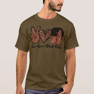 Camiseta Peace ama Black History Month Melanin Black Girl