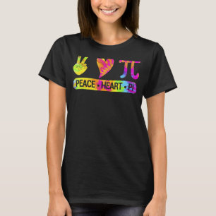 Camiseta Peace Heart Pi Day Tie Dye Mathematics Mat