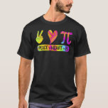 Camiseta Peace Heart Pi Day Tie Dye Mathematics Mat<br><div class="desc">Pi Day Pi Tie Dye Matemática Professor de Matemática.</div>