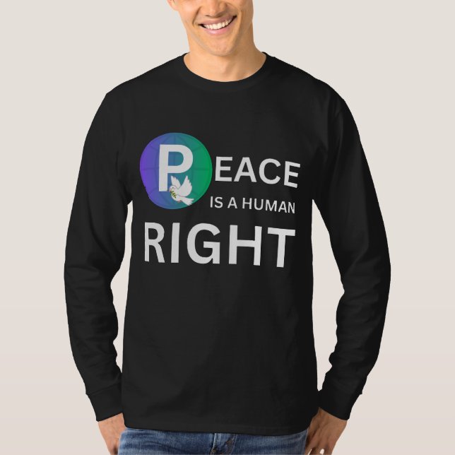 Camiseta Peace Is a Human Right | Dove and Earth Symbol (Frente)