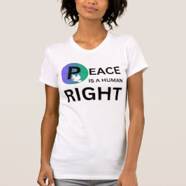 Camiseta Peace Is a Human Right | Humanitarian Peace