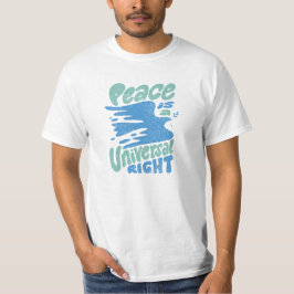 Camiseta Peace is a universal right