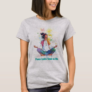 Camiseta Peace Looks Good on Me | Meditation T-Shirt