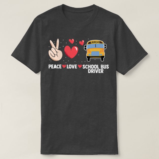 Camiseta Peace Love A Yellow School Bus Drivers Stud (Frente do Design)