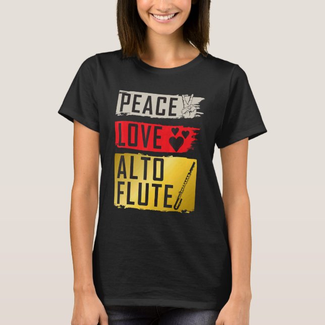 Camiseta Peace Love Alto Flute Instrumento Musical Alto Flu (Frente)