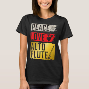 Camiseta Peace Love Alto Flute Instrumento Musical Alto Flu
