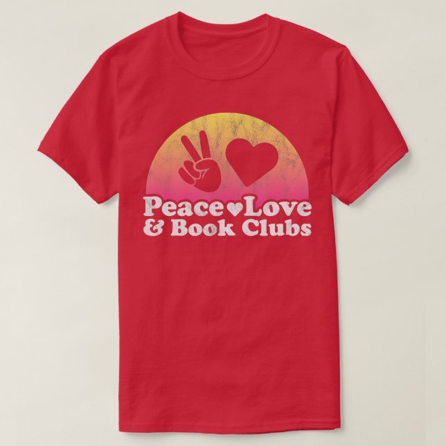 Camiseta Peace Love and Book Clubs Club (Frente do Design)