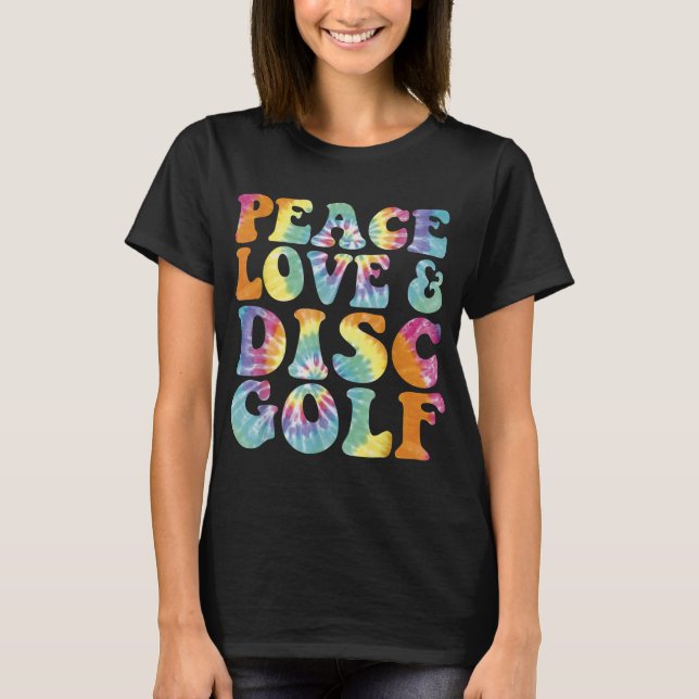 Camiseta Peace Love and Disk Golf Printed Tie Dye (Frente)