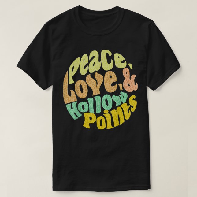 Camiseta Peace Love And Hollow Points (Frente do Design)