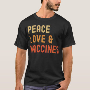 Camiseta Peace Love and Vaccine I'm Vaccinated 2021