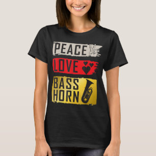 Camiseta Peace Love Bass Horn Marching Banda French Horn