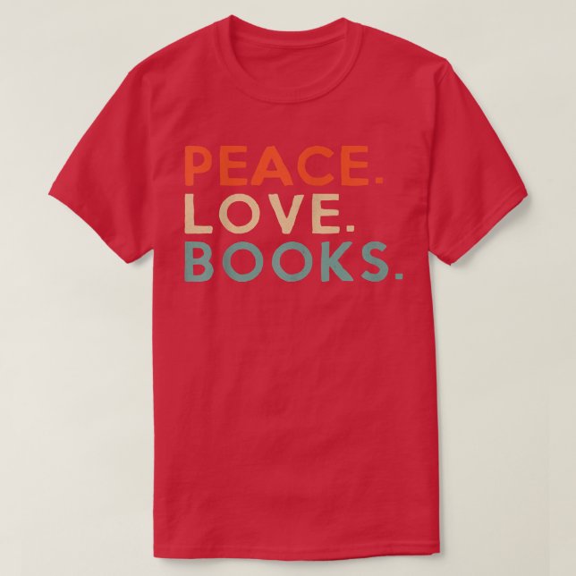 Camiseta Peace Love Books Book Lover Reading Read Tee  (Frente do Design)