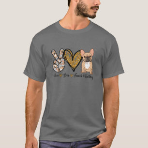 Camiseta Peace Love Buldogue French Dog Dia de as mães