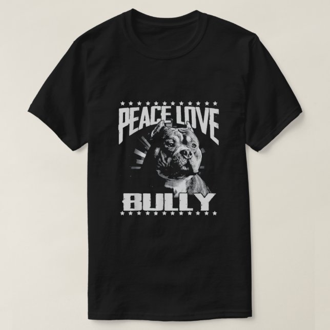Camiseta Peace Love Bully American (Frente do Design)
