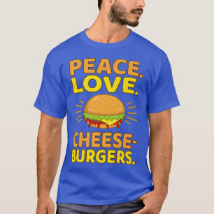 Camiseta Peace Love Cheeseburgers Hamburger Burger Comida L