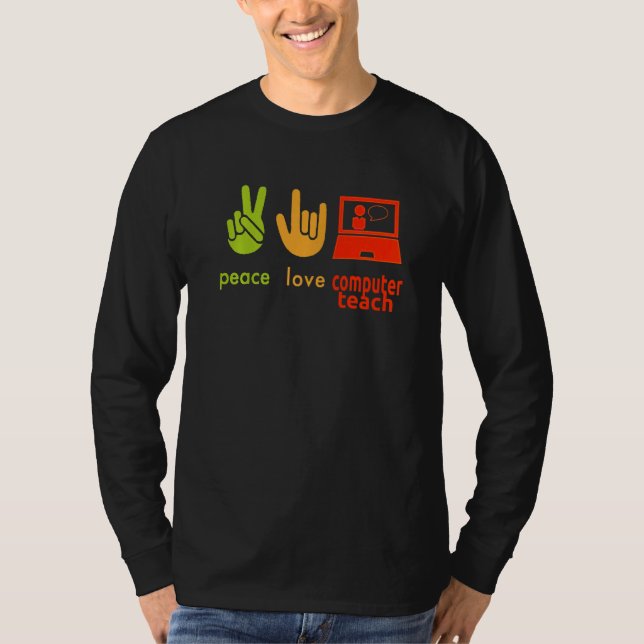 Camiseta Peace Love Computer Teacher Funny Teaching Costume (Frente)