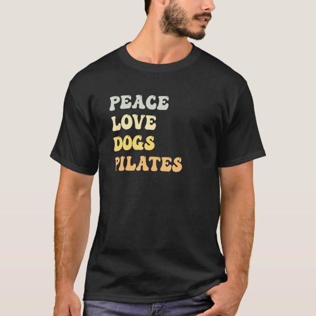 Camiseta Peace Love Dogs Pilates   Retro (Frente)
