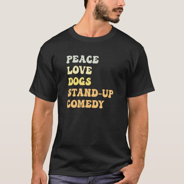 Camiseta Peace Love Dogs Stand Up Comedy   Retro (Frente)