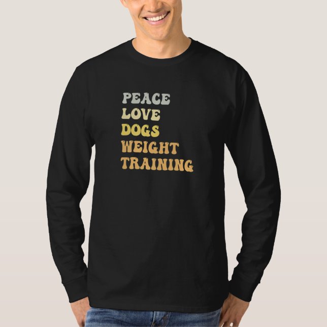 Camiseta Peace Love Dogs Weight Training  Retro (Frente)