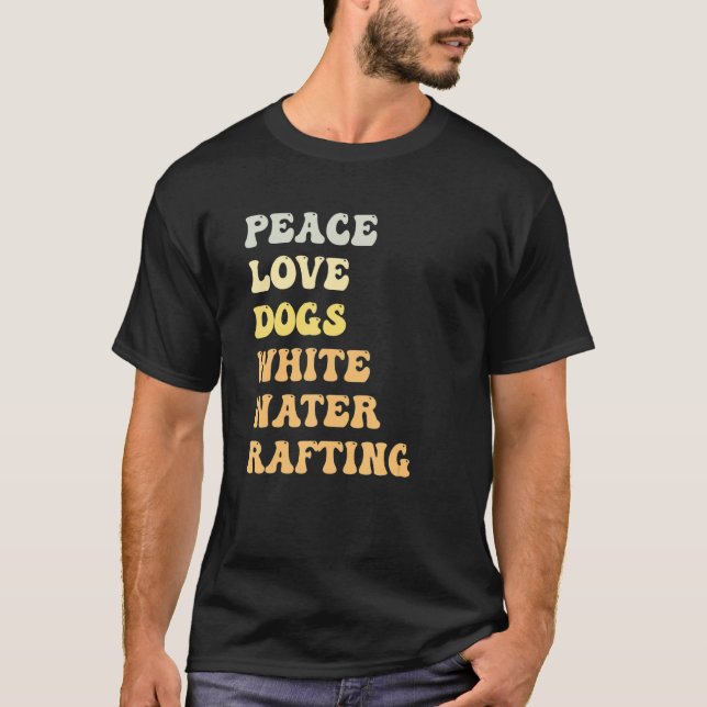 Camiseta Peace Love Dogs White Water Rafing Retro (Frente)