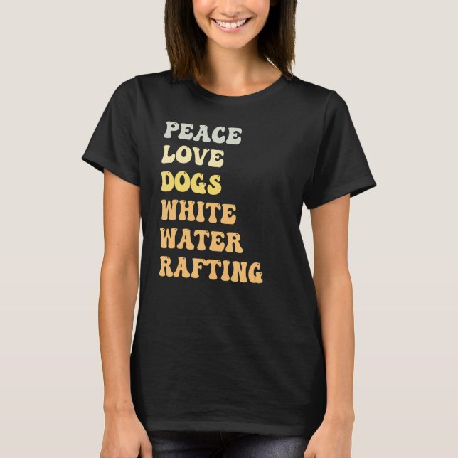Camiseta Peace Love Dogs White Water Rafing Retro (Frente)
