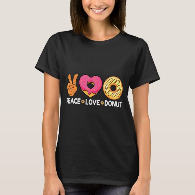 Camiseta Peace Love Donut - Doughnut Lover's For Men Women  (Frente)