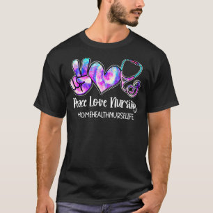 Camiseta Peace Love Enfermando Enfermeiros Em Saúde Domésti