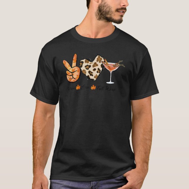 Camiseta Peace Love Fall Wine Autumn Bebendo Hello Fa (Frente)
