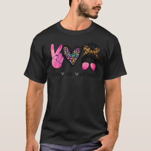 Camiseta Peace Love Get Loeft Leopard Messy Bun Mãe Tea Mo