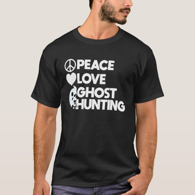 Camiseta Peace Love Ghost Hunting (Frente)