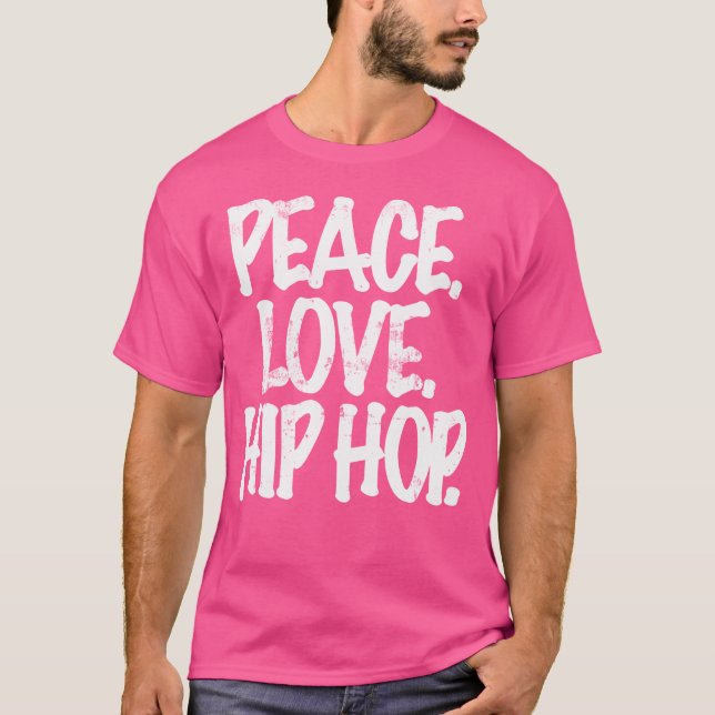 Camiseta Peace Love Hip Hop Dancing Tee (Frente)