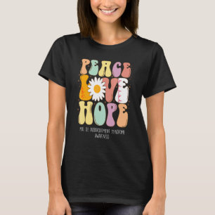Camiseta Peace Love Hope Mal de Debarquement Syndrome MdDS