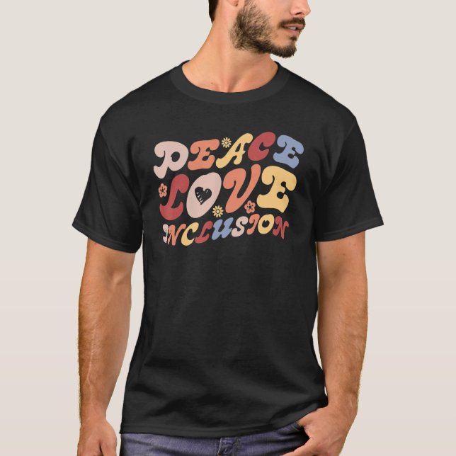Camiseta Peace Love Inclusion SPED Teacher Special Educatio (Frente)