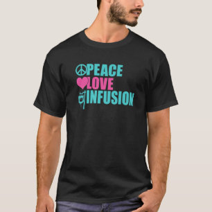 Camiseta Peace Love Infusion Work Enfermagem Hospitalar