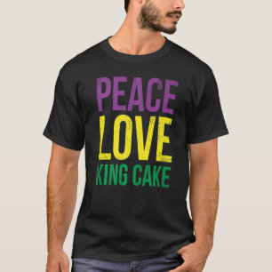 Camiseta Peace Love King Cake For Baker Or Baking Fans