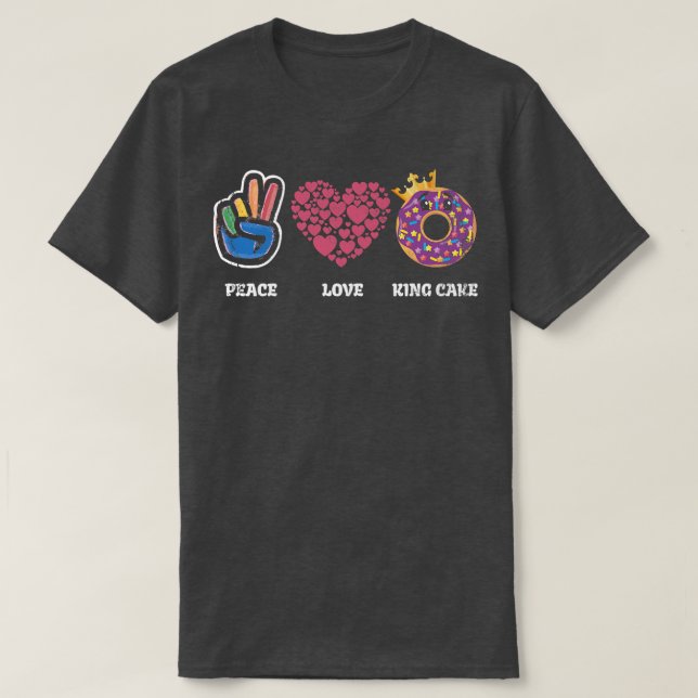 Camiseta Peace Love King Cake For Baker Or Baking Fans 24 (Frente do Design)