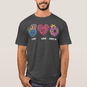 Camiseta Peace Love King Cake For Baker Or Baking Fans 24