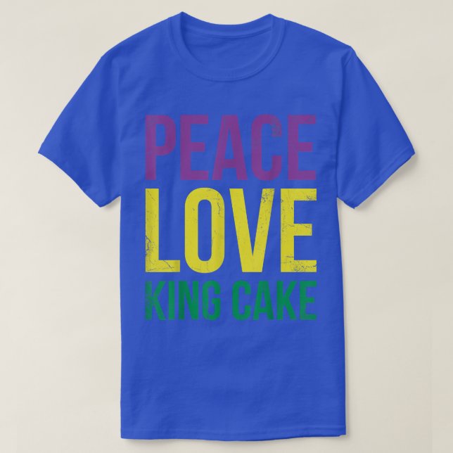 Camiseta Peace Love King Cake For Baker Or Baking Fans T-Sh (Frente do Design)