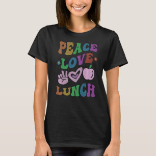 Camiseta PEACE LOVE LUNCH LADY Retro Cafeteria Groovy Schoo